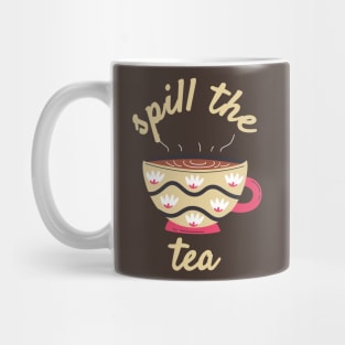 Spill The Tea Mug